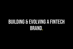 Building and evolving a fintech brand from the ground up